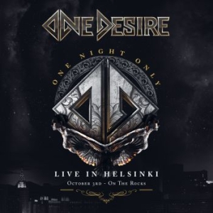 One Desire - One Night Only - Live In Helsinki in the group CD / Hårdrock at Bengans Skivbutik AB (3990375)