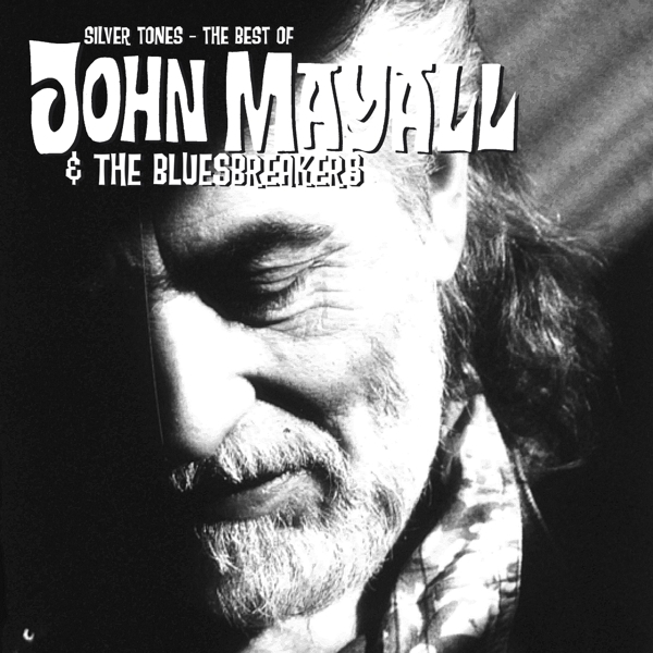 Mayall John & The Bluesbreakers - Silver Tones -The Best Of ..- in the group CD / Bestsellers at Bengans Skivbutik AB (3990664)