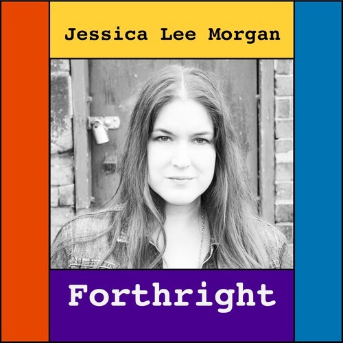 Jessica Lee Morgan - Forthright in the group CD / Rock at Bengans Skivbutik AB (3992508)
