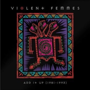 Violent Femmes - Add It Up (1981-1993) in the group VINYL / Rock at Bengans Skivbutik AB (3994360)