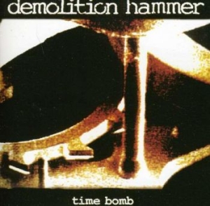 Demolition Hammer - Time Bomb in the group CD / Hårdrock at Bengans Skivbutik AB (3994422)