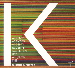 Menezes Simone - Accents in the group CD / Klassiskt,Övrigt at Bengans Skivbutik AB (3995053)