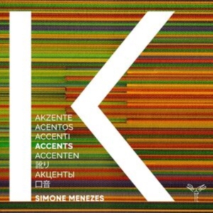 Simone Menezes - Accents in the group CD / Klassiskt,Övrigt at Bengans Skivbutik AB (3995053)
