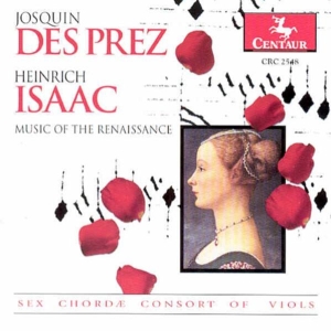 Desprez/Isaac - Music Of The Renaissance in the group CD / Klassiskt,Övrigt at Bengans Skivbutik AB (3995290)