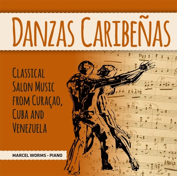 Marcel Worms - Danzas Caribenas in the group CD / Klassiskt at Bengans Skivbutik AB (3995550)