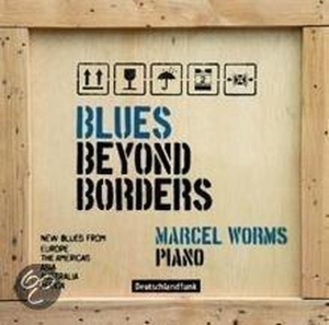Worms Marcel - Blues Beyond Borders in the group CD / Klassiskt,Övrigt at Bengans Skivbutik AB (3995564)