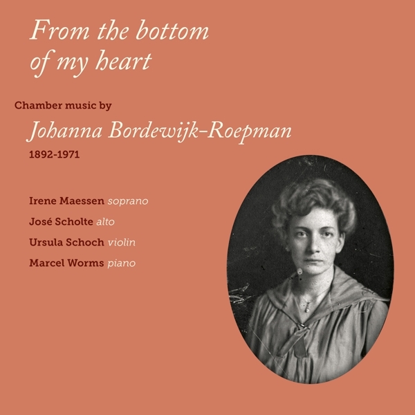 Bordewijk-Roepman Johann - From The Bottom Of My Heart in the group CD / Klassiskt at Bengans Skivbutik AB (3995645)