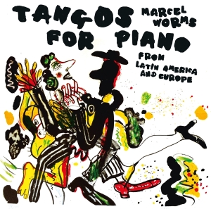 Worms Marcel - Tangos For Piano in the group CD / Klassiskt,Övrigt at Bengans Skivbutik AB (3995647)