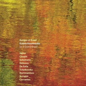 Kouzmenko Ksenia - Ranges Of Erard in the group CD / Klassiskt,Övrigt at Bengans Skivbutik AB (3995851)