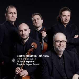 AL AYRE ESPANOL/EDUARDO LOPEZ BANZO - Handel - Trio Sonatas Op.2 in the group CD / Klassiskt,Övrigt at Bengans Skivbutik AB (3995888)