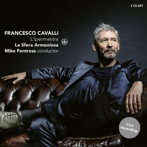 La Sfera Armoniosa / Mike Fentross - Cavalli: L'Ipermestra in the group CD / Klassiskt,Övrigt at Bengans Skivbutik AB (3995943)