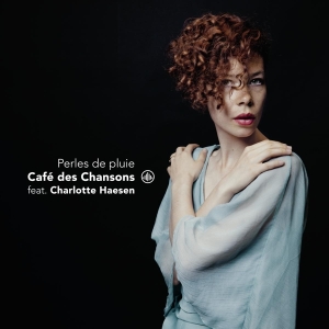 Cafe Des Chansons & Charlotte Haesen - Perles De Pluie in the group CD / Klassiskt,Övrigt at Bengans Skivbutik AB (3995970)