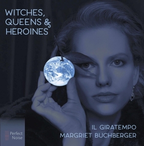 Buchberger Margriet & Il Giratempo - Witches, Queens & Heroines in the group CD / Klassiskt,Övrigt at Bengans Skivbutik AB (3996010)