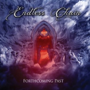 Endless Chain - Forthcoming Past in the group CD / Hårdrock/ Heavy metal at Bengans Skivbutik AB (3996162)