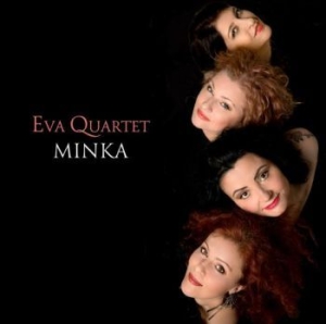 Eva Quartet - Minka in the group CD / Elektroniskt,World Music at Bengans Skivbutik AB (3996526)