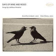 Horatius Ladislaus - Days Of Wine And Roses in the group CD / Klassiskt at Bengans Skivbutik AB (3997083)