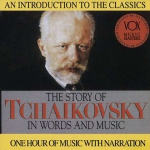 Tchaikovsky Peter Ilyich - Story In Words & Music in the group Externt_Lager /  at Bengans Skivbutik AB (3997096)