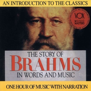 Brahms Johannes - Story In Words & Music in the group CD / Klassiskt at Bengans Skivbutik AB (3997097)