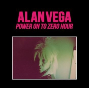 Vega Alan - Power On To Zero Hour in the group VINYL / Pop-Rock at Bengans Skivbutik AB (3997822)