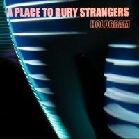 A Place To Bury Strangers - Hologram (Red & Transparent Blue Vi in the group VINYL / Pop-Rock at Bengans Skivbutik AB (3997833)