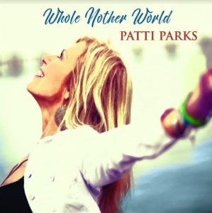 Parks Patti - Whole Nother World in the group CD / Blues,Jazz at Bengans Skivbutik AB (3997879)