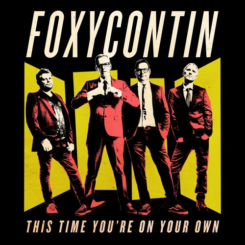 Foxycontin - This Time You're On Your Own in the group OTHER / Övrigt / at Bengans Skivbutik AB (3999410)