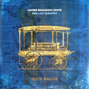 James Brandon Lewis & Red Lily Quin - Jesup Wagon in the group VINYL / Jazz at Bengans Skivbutik AB (3999425)