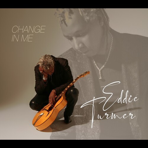 Turner Eddie - Change In Me in the group CD / Jazz/Blues at Bengans Skivbutik AB (3999462)