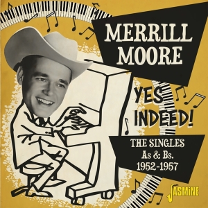 Merrill Moore - Yes Indeed! in the group OTHER / Övrigt /  at Bengans Skivbutik AB (3999470)