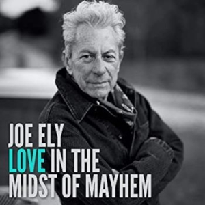 Ely Joe - Love In The Midst Of Mayhem in the group CD / Upcoming releases / Country at Bengans Skivbutik AB (3999894)