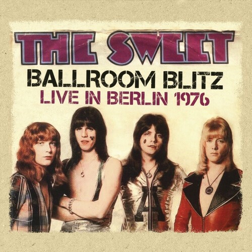 The Sweet - Ballroom Blitz: Live in Berlin 1976 in the group CD / Rock at Bengans Skivbutik AB (3999910)