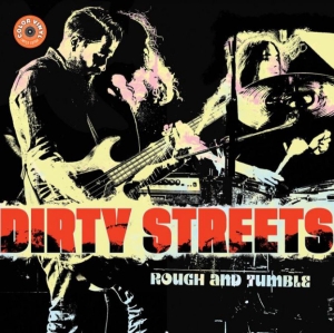 Dirty Streets - Rough And Tumble (Yellow Vinyl) in the group VINYL / Pop-Rock at Bengans Skivbutik AB (4000873)