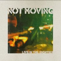Not Moving - Live In The Eighties in the group VINYL / Pop-Rock at Bengans Skivbutik AB (4000911)