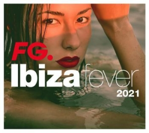 Blandade Artister - Ibiza Fever 2021 By Fg in the group CD / Rock at Bengans Skivbutik AB (4000938)