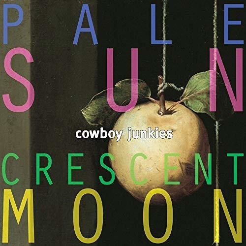 Cowboy Junkies - Pale Sun Crescent Moon in the group OTHER / Övrigt / at Bengans Skivbutik AB (4001734)