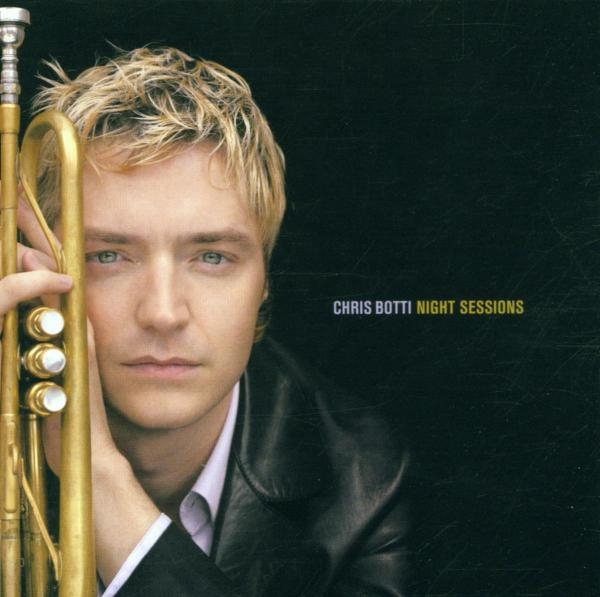 Botti Chris - Night Sessions in the group CD / Jazz at Bengans Skivbutik AB (4002692)