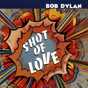 Dylan Bob - Shot Of Love in the group OTHER / Övrigt / at Bengans Skivbutik AB (4002737)