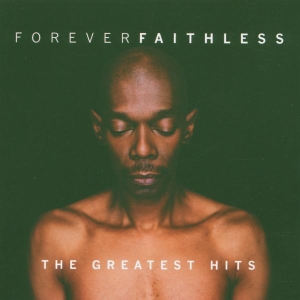 Faithless - Forever Faithless: The Greatest Hits in the group OTHER / Övrigt /  at Bengans Skivbutik AB (4002846)