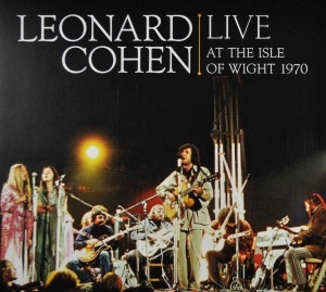 Cohen Leonard - Leonard Cohen Live At The Isle Of Wight 1970 in the group OTHER / Övrigt / at Bengans Skivbutik AB (4003062)
