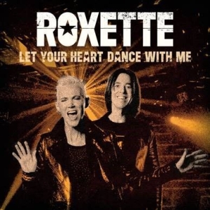 Roxette - Let Your Heart Dance With Me i gruppen VINYL / Pop-Rock hos Bengans Skivbutik AB (4004246)