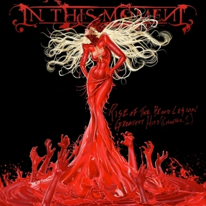 In This Moment - Rise Of The Blood Legion - Greatest Hits (Chapter 1) in the group OTHER / Övrigt /  at Bengans Skivbutik AB (4005564)