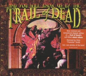 And You Will Know Us By The Trail Of Dead - And You Will Know Us By The Trail Of Dead (Remixed & Remastered 2013) in the group OTHER / Övrigt /  at Bengans Skivbutik AB (4005660)