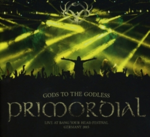 Primordial - Gods To The Godless (Live At B in the group CD / Hårdrock at Bengans Skivbutik AB (4006459)