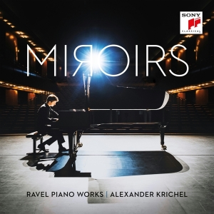 Krichel Alexander - Miroirs - Ravel Piano Works in the group OTHER / Övrigt /  at Bengans Skivbutik AB (4006558)