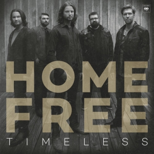 Home Free - Timeless in the group CD / CD Country at Bengans Skivbutik AB (4006720)