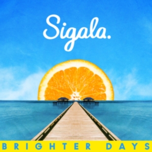 Sigala - Brighter Days in the group OTHER / Övrigt /  at Bengans Skivbutik AB (4006965)