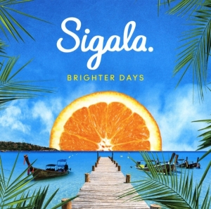 Sigala - Brighter Days in the group CD / Dance-Techno at Bengans Skivbutik AB (4006965)