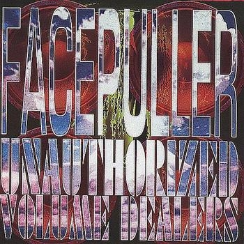 Facepuller - Unauthorized Volume Dealers in the group CD / Pop-Rock at Bengans Skivbutik AB (4008112)