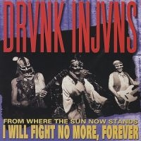 Drunk Injuns - From Where The Sun Now Stands I Wil in the group CD / Pop-Rock at Bengans Skivbutik AB (4008169)