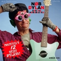Nob Dylan And His Nobsoletes - Positively 12 Stiff Dylans in the group CD / Pop-Rock at Bengans Skivbutik AB (4008210)